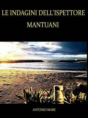 cover image of Le indagini dell'ispettore Mantuani